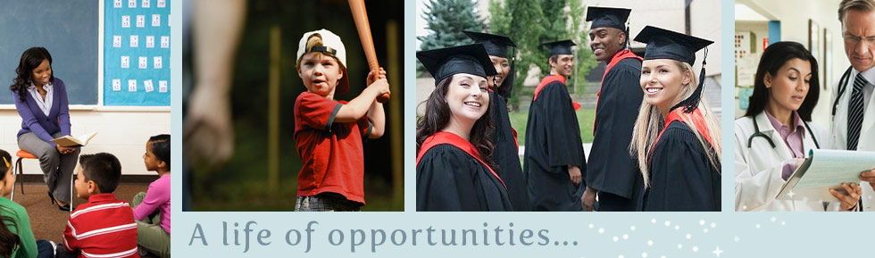 A life of opportunities